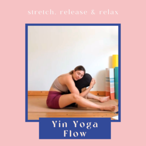Yin Yoga flow
